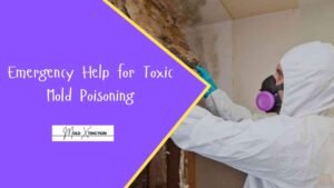 Emergency Help for Toxic Mold Poisoning